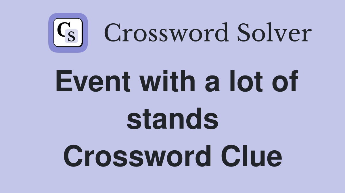 Event with a lot of stands Crossword Clue