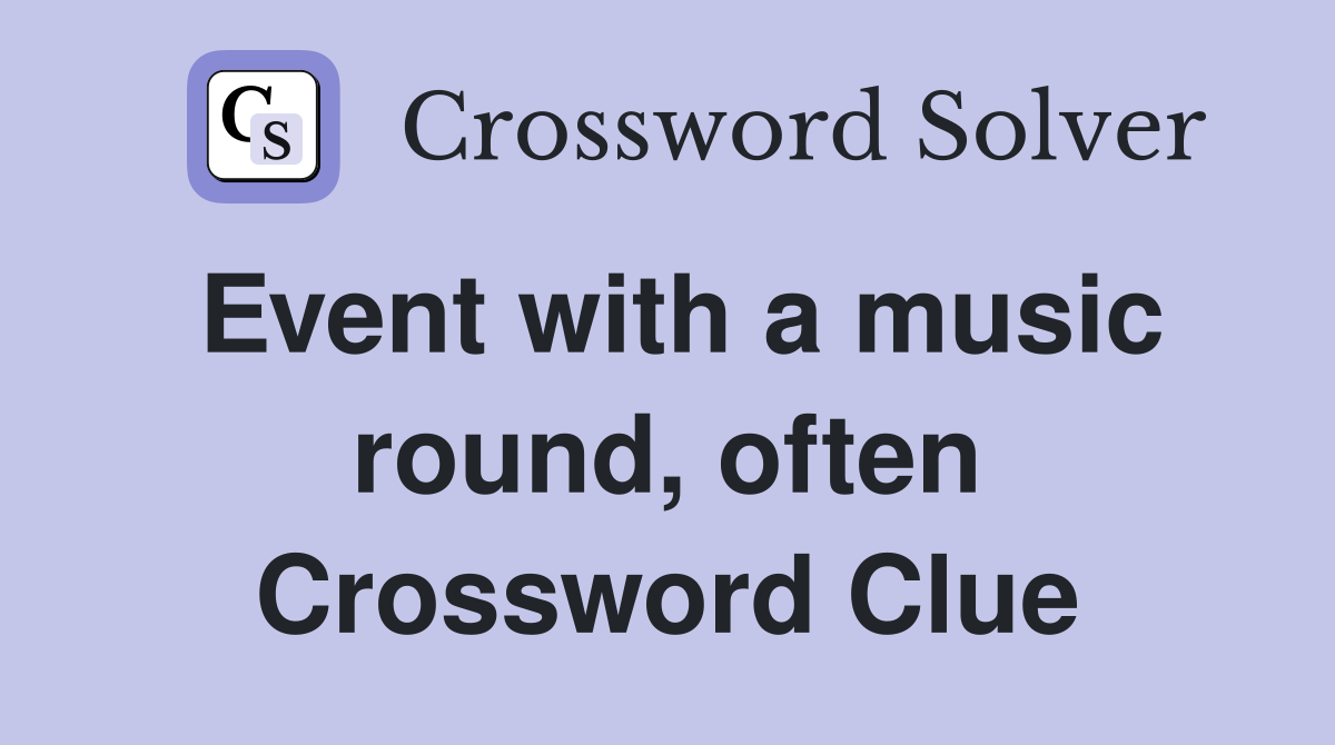 Event with a music round, often Crossword Clue