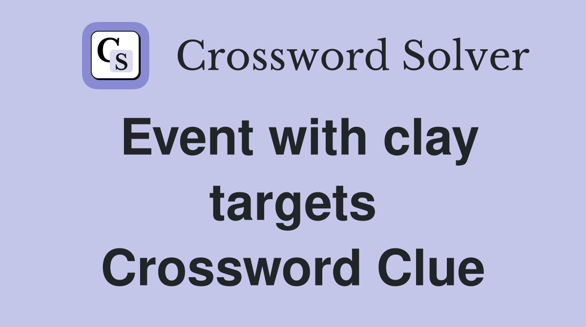 Event with clay targets Crossword Clue