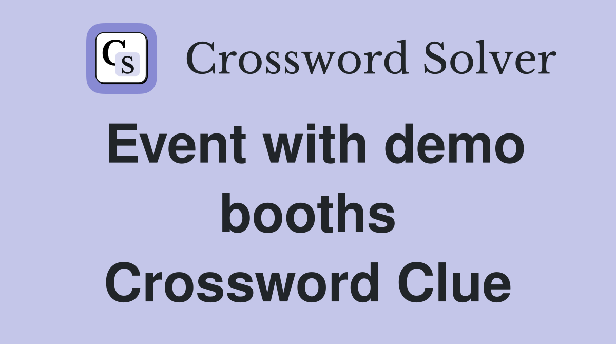 Event with demo booths Crossword Clue