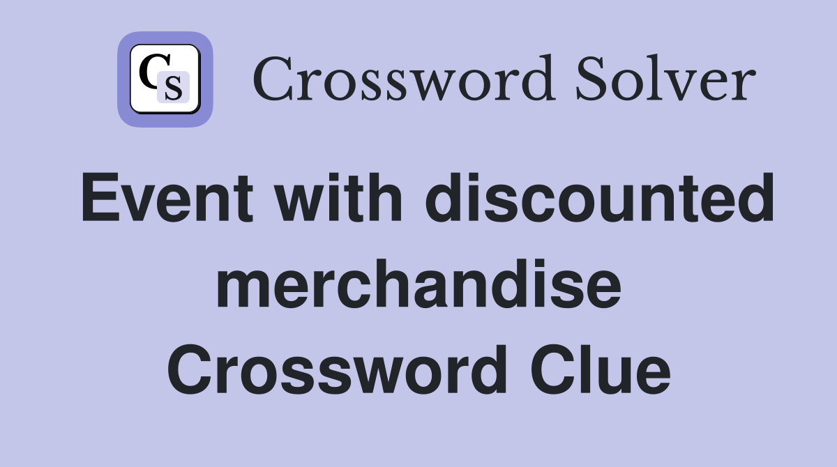 Event with discounted merchandise Crossword Clue