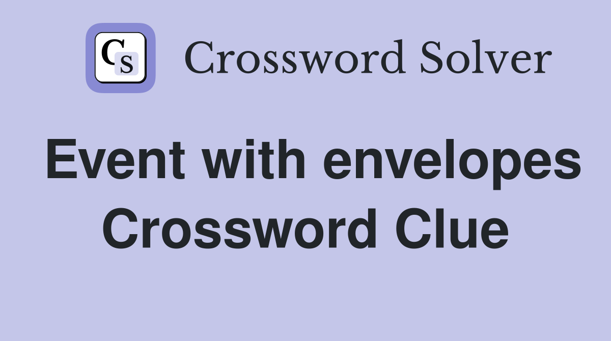 Event with envelopes Crossword Clue