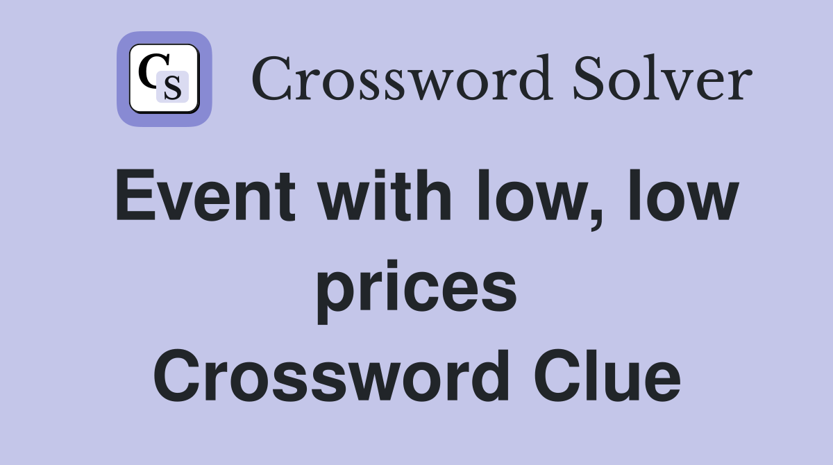 Event with low, low prices Crossword Clue