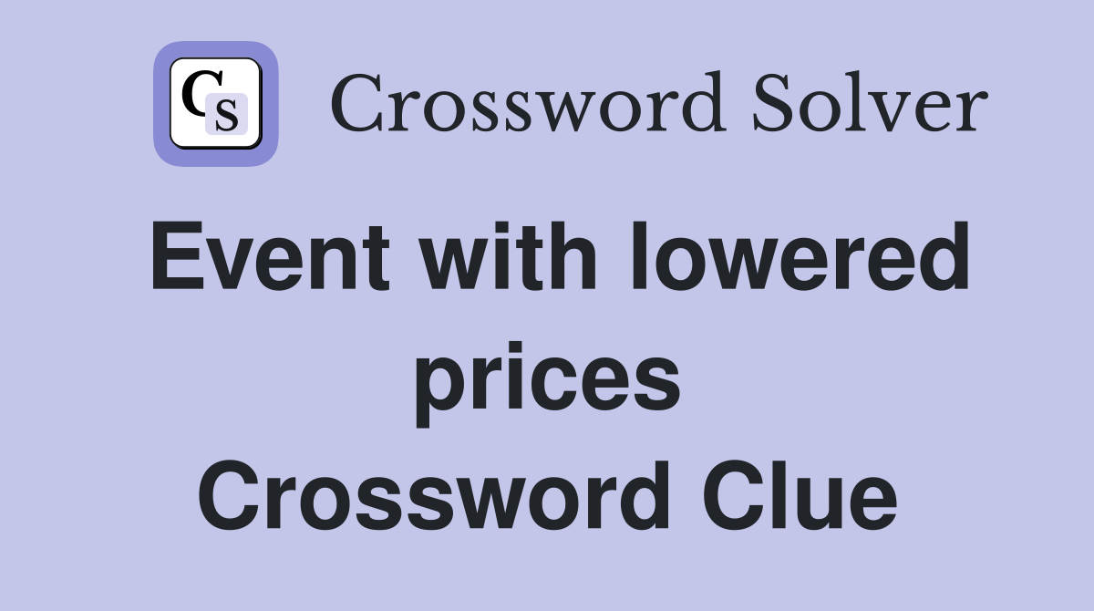Event with lowered prices Crossword Clue
