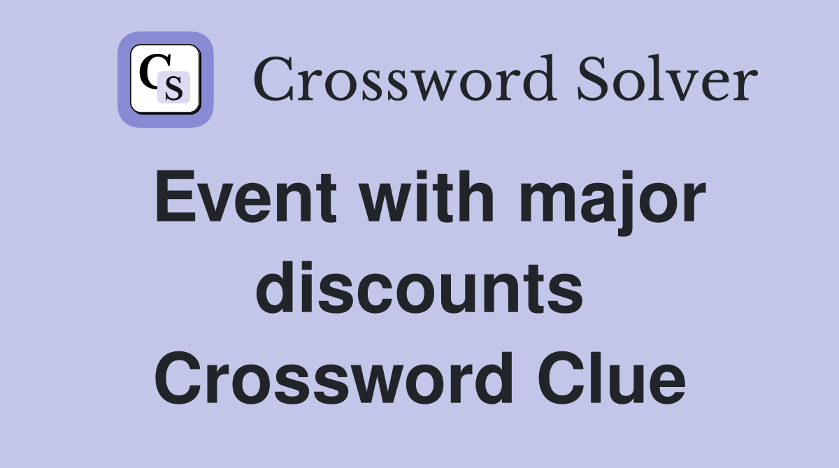 Event with major discounts Crossword Clue