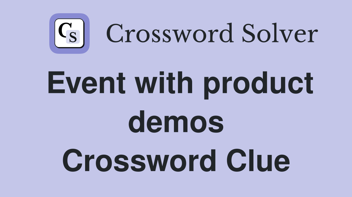 Event with product demos Crossword Clue
