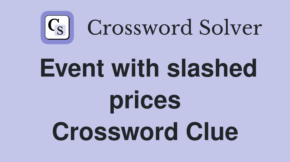 Event with slashed prices Crossword Clue