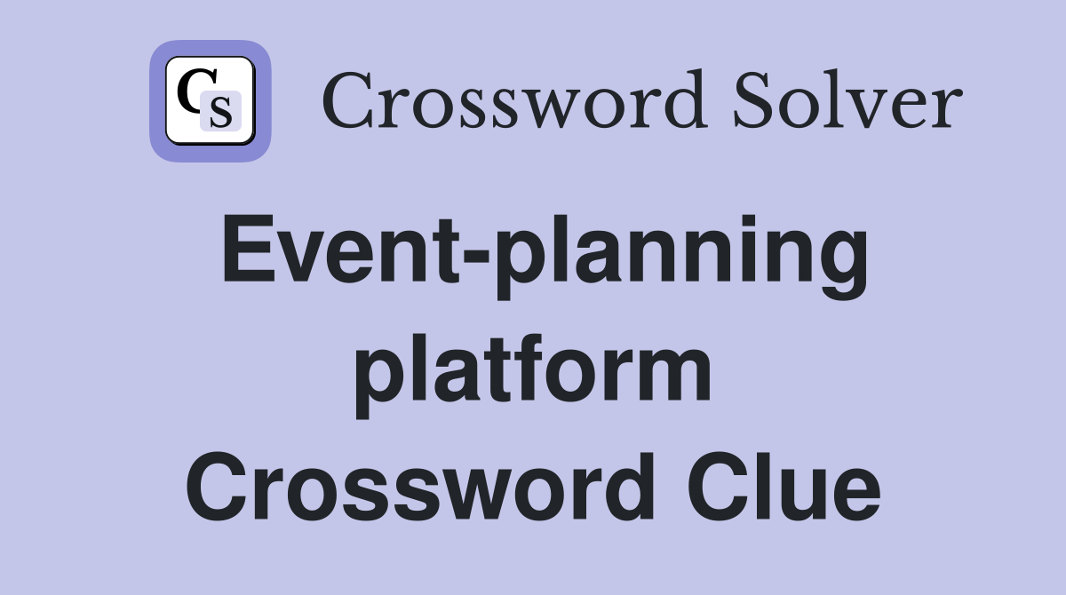 Event-planning platform Crossword Clue