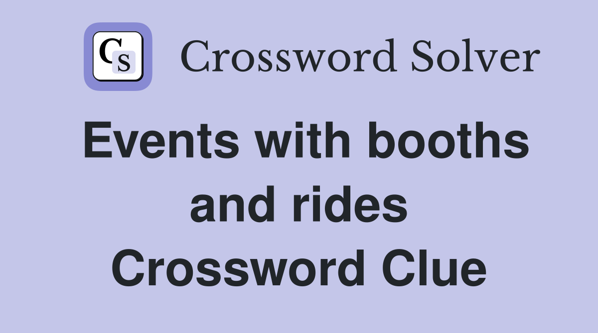 Events with booths and rides Crossword Clue