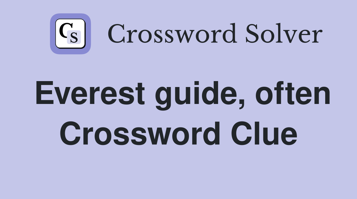 Everest guide, often Crossword Clue