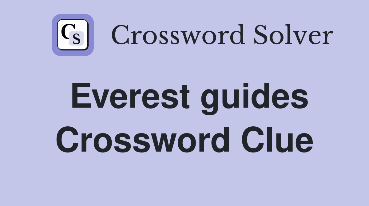 Everest guides Crossword Clue