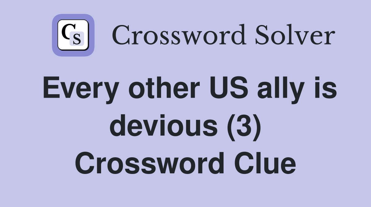 Every other US ally is devious (3) Crossword Clue