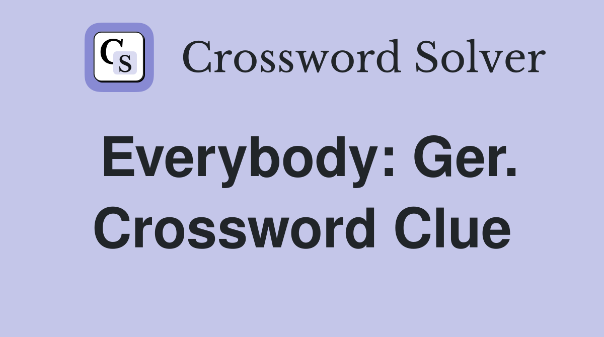 Everybody: Ger. Crossword Clue