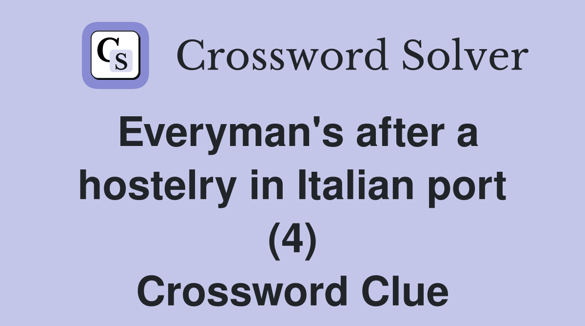 Everyman's after a hostelry in Italian port (4) Crossword Clue