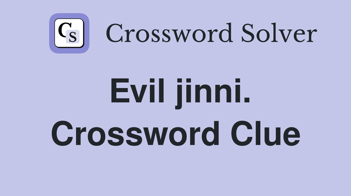 Evil jinni. Crossword Clue