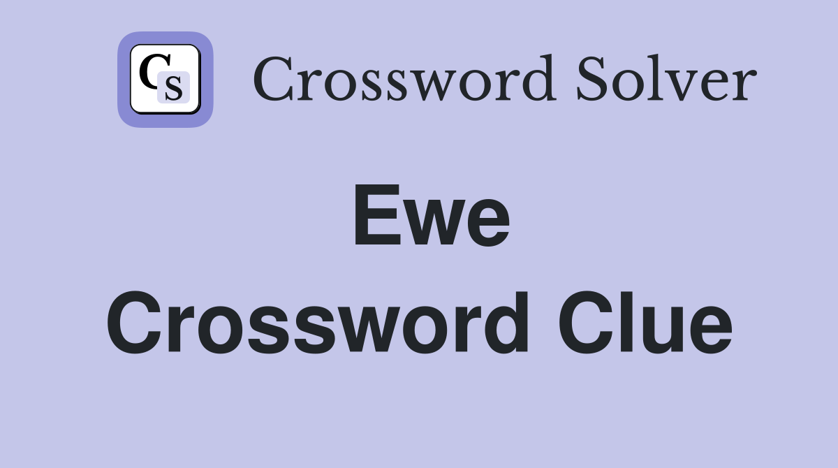 Ewe Crossword Clue