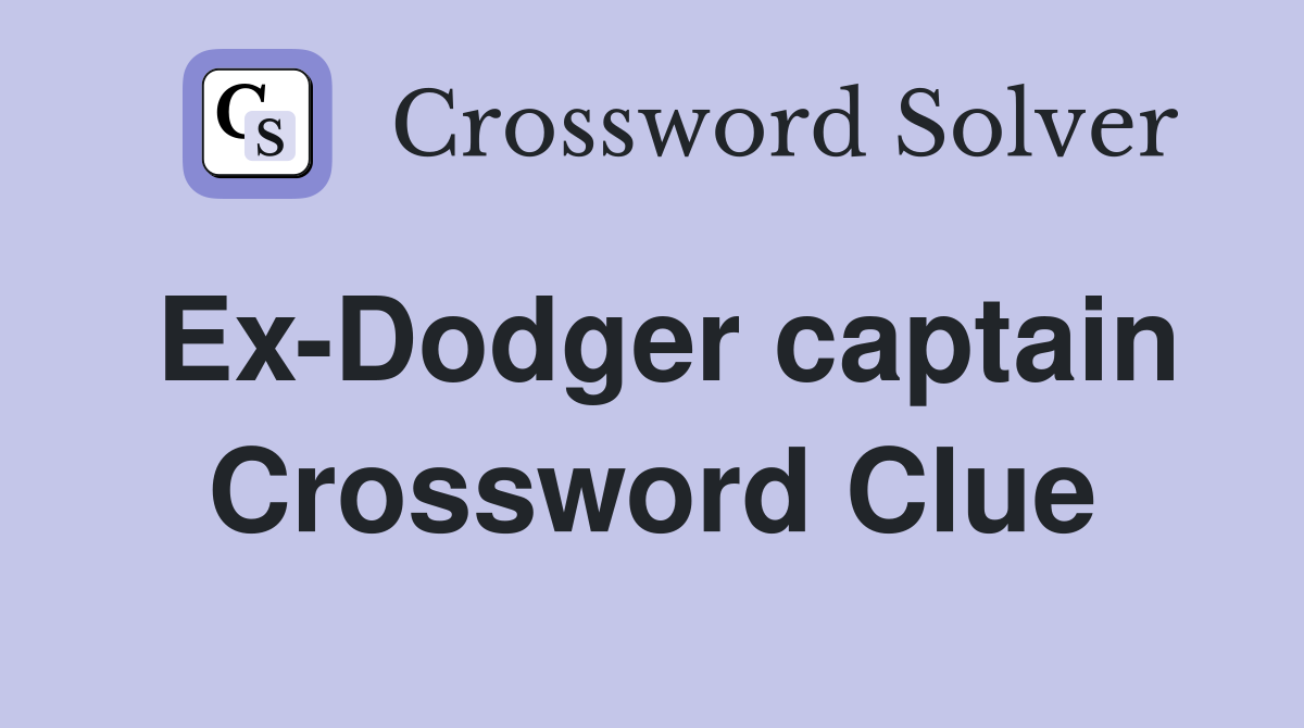 Ex-Dodger captain Crossword Clue