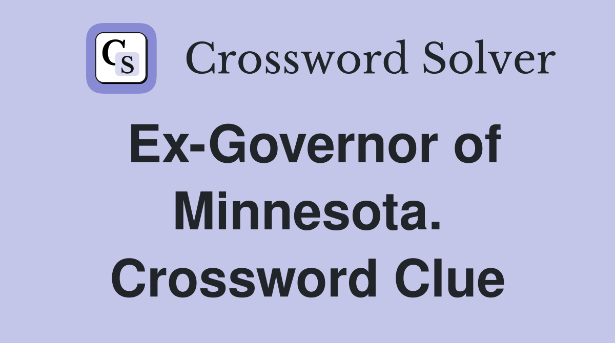 Ex-Governor of Minnesota. Crossword Clue
