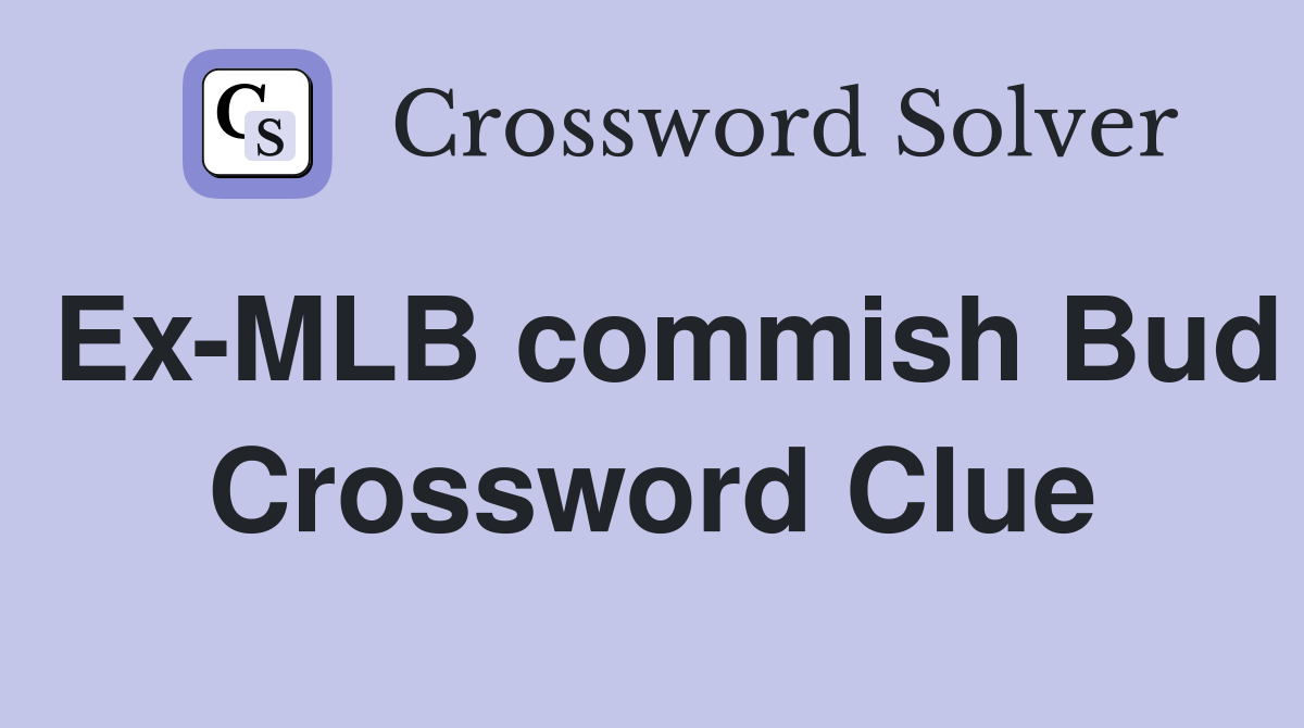 Ex-MLB commish Bud Crossword Clue