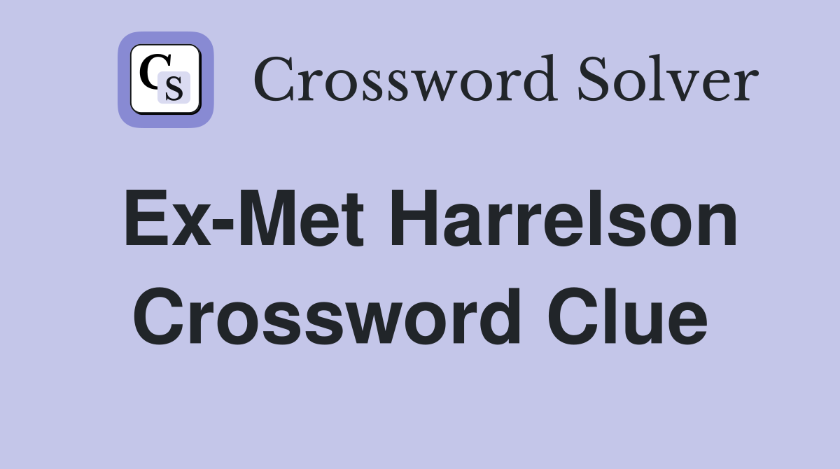 Ex-Met Harrelson Crossword Clue