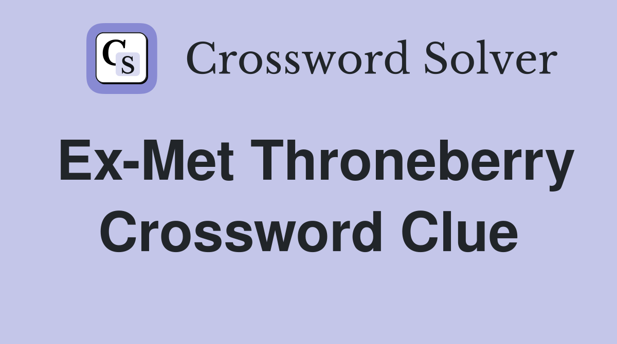 Ex-Met Throneberry Crossword Clue