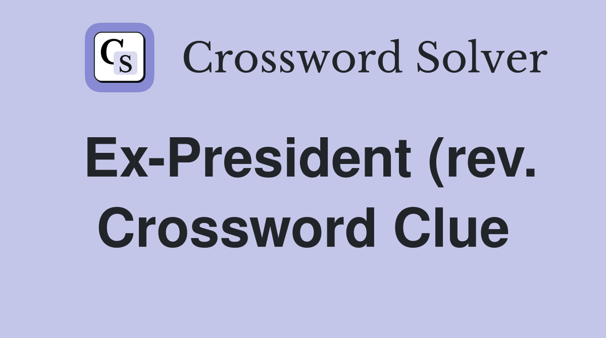 Ex President (rev )   Pool need Crossword Clue Answers Crossword Solver Ex President (rev )   Pool need Crossword Clue Answers Crossword Solver