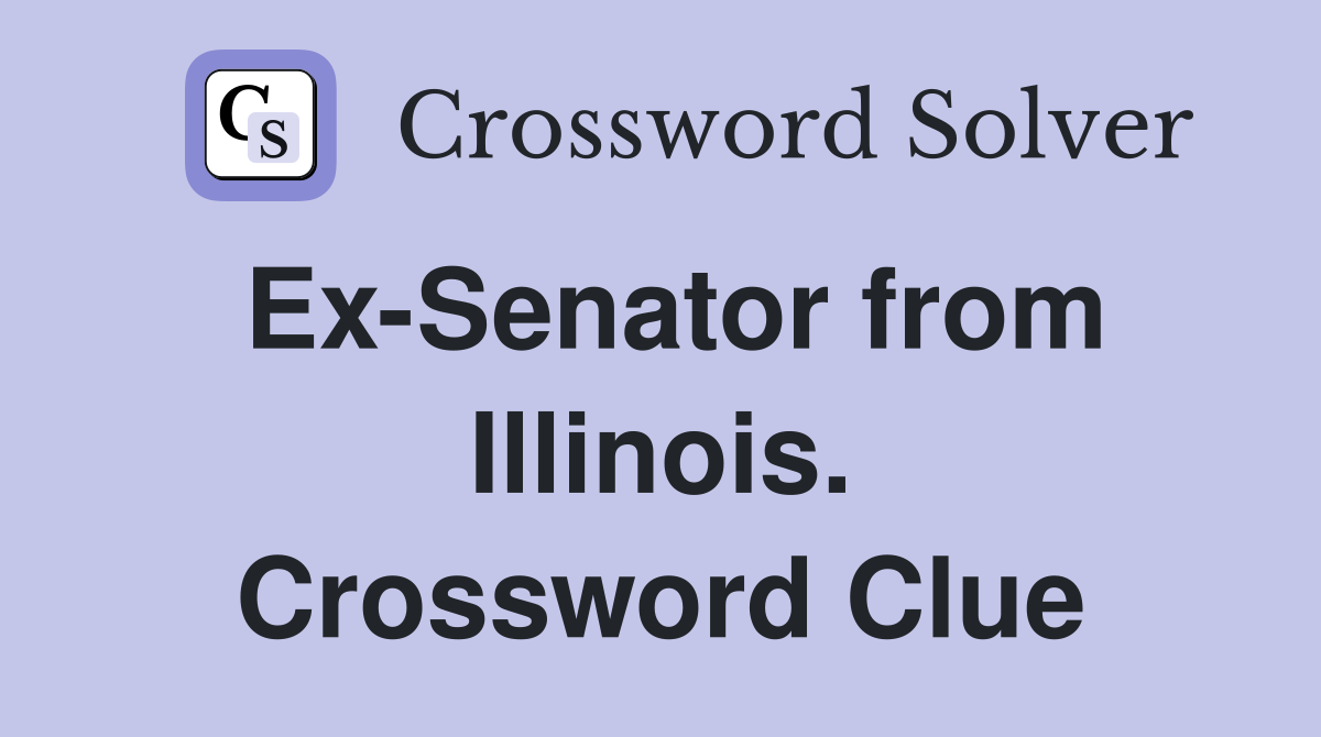 Ex-Senator from Illinois. Crossword Clue