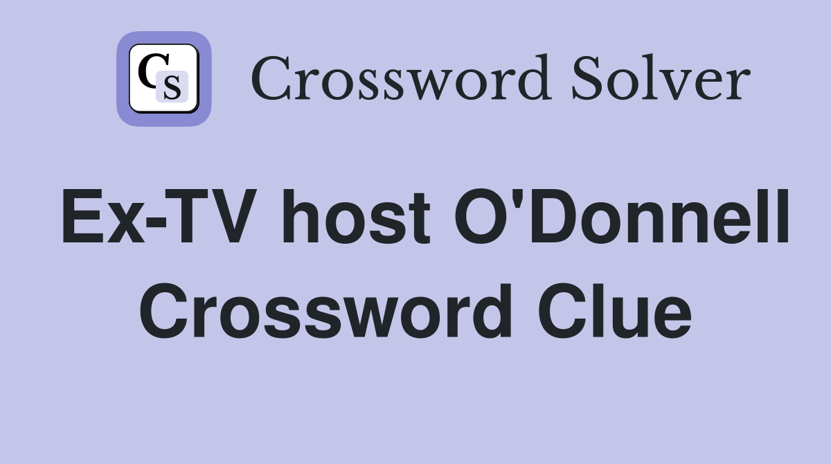 Ex-TV host O'Donnell Crossword Clue