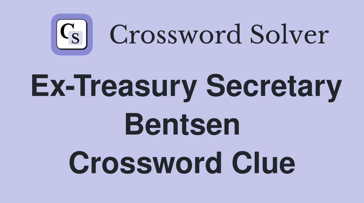 Ex-Treasury Secretary Bentsen Crossword Clue