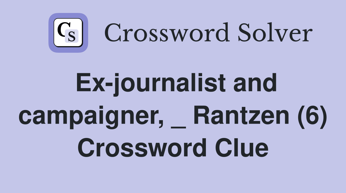 Ex-journalist and campaigner, _ Rantzen (6) Crossword Clue