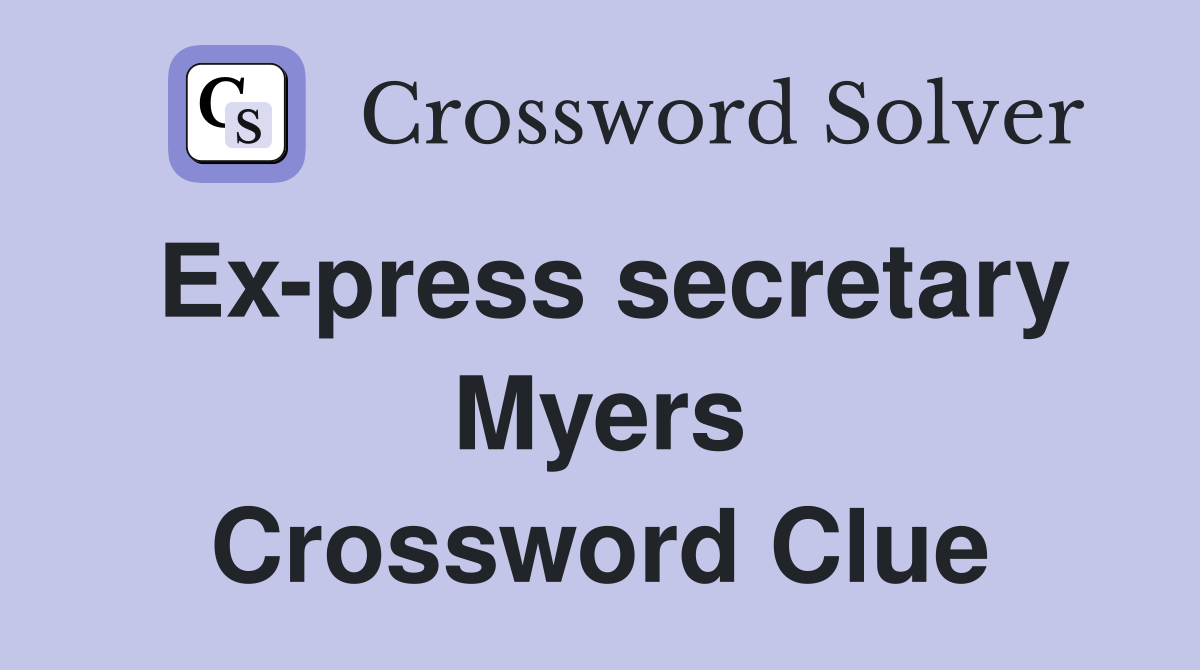 Ex-press secretary Myers Crossword Clue