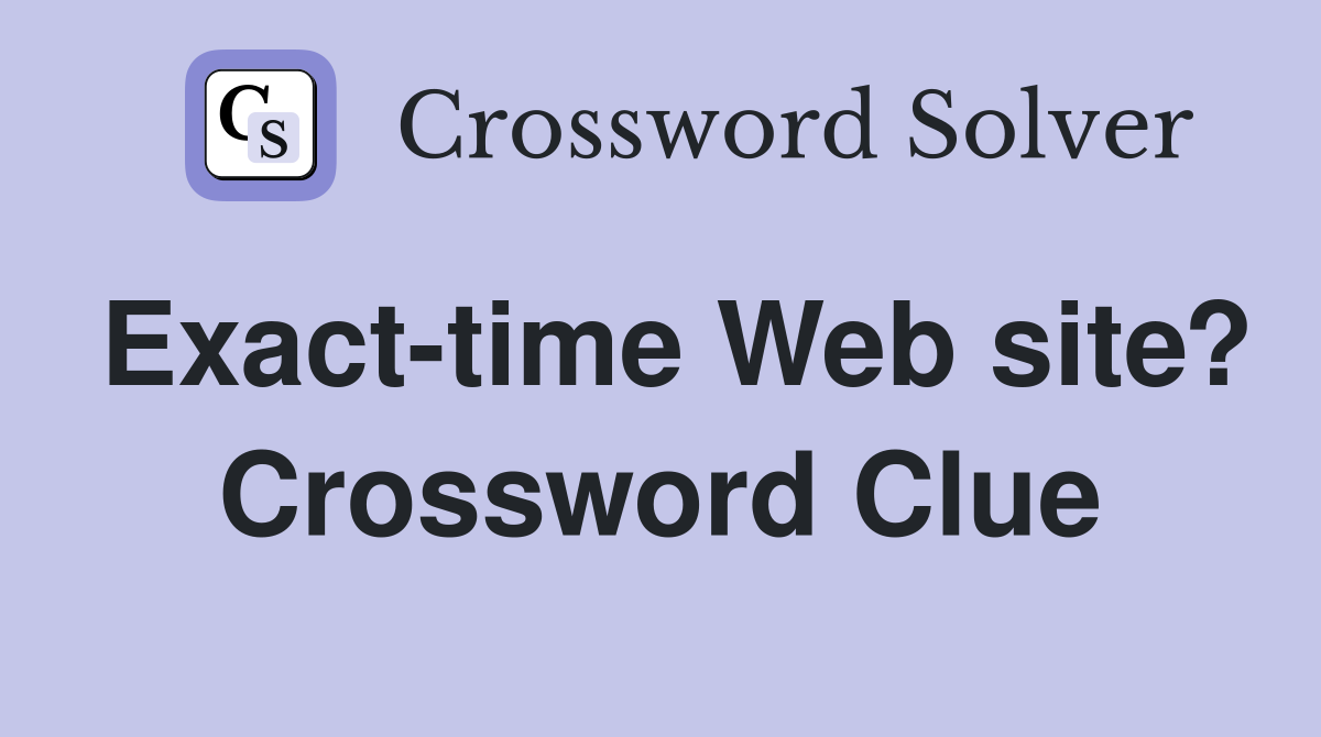 Exact-time Web site? Crossword Clue