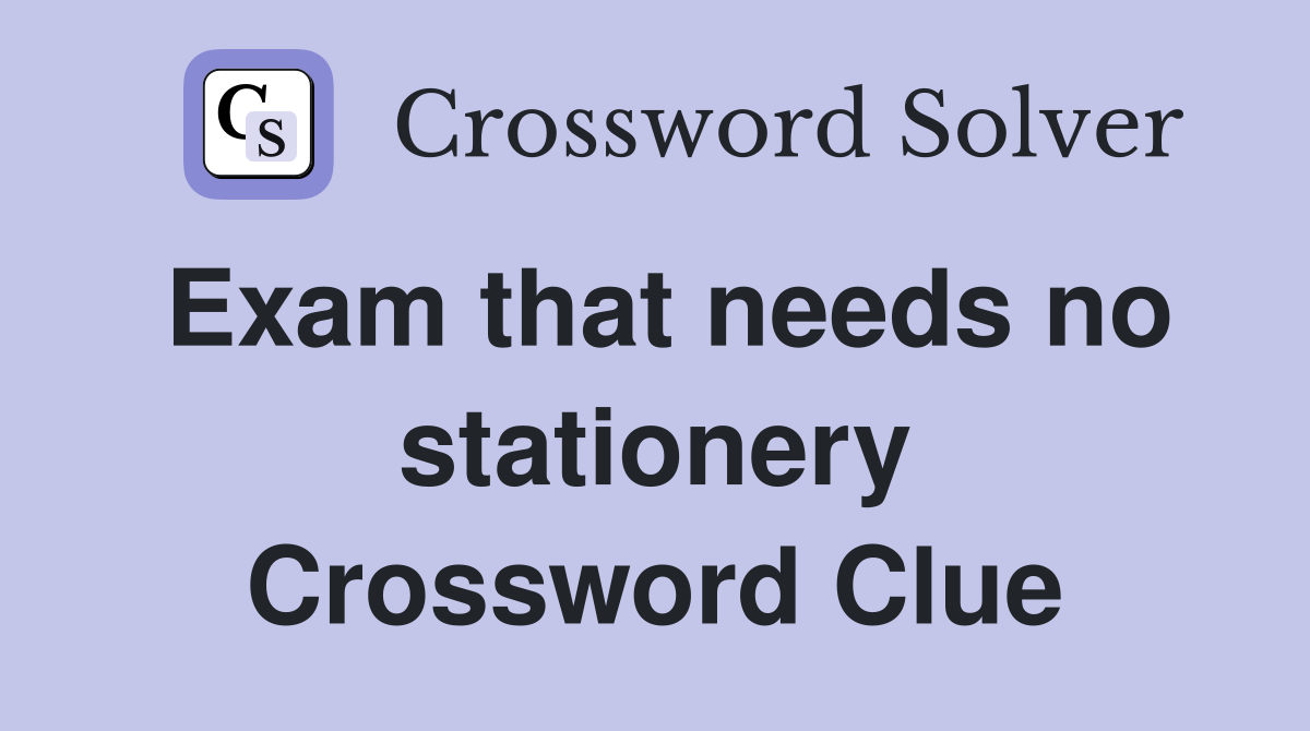 Exam that needs no stationery Crossword Clue