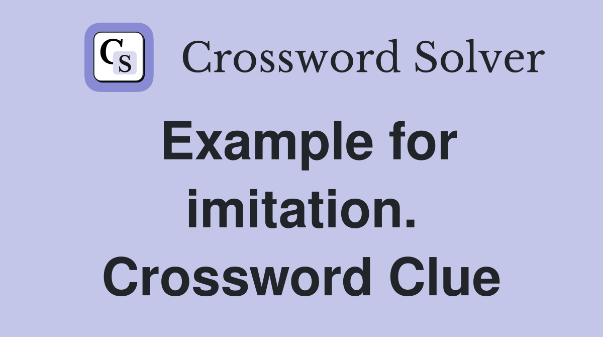 Example for imitation. Crossword Clue