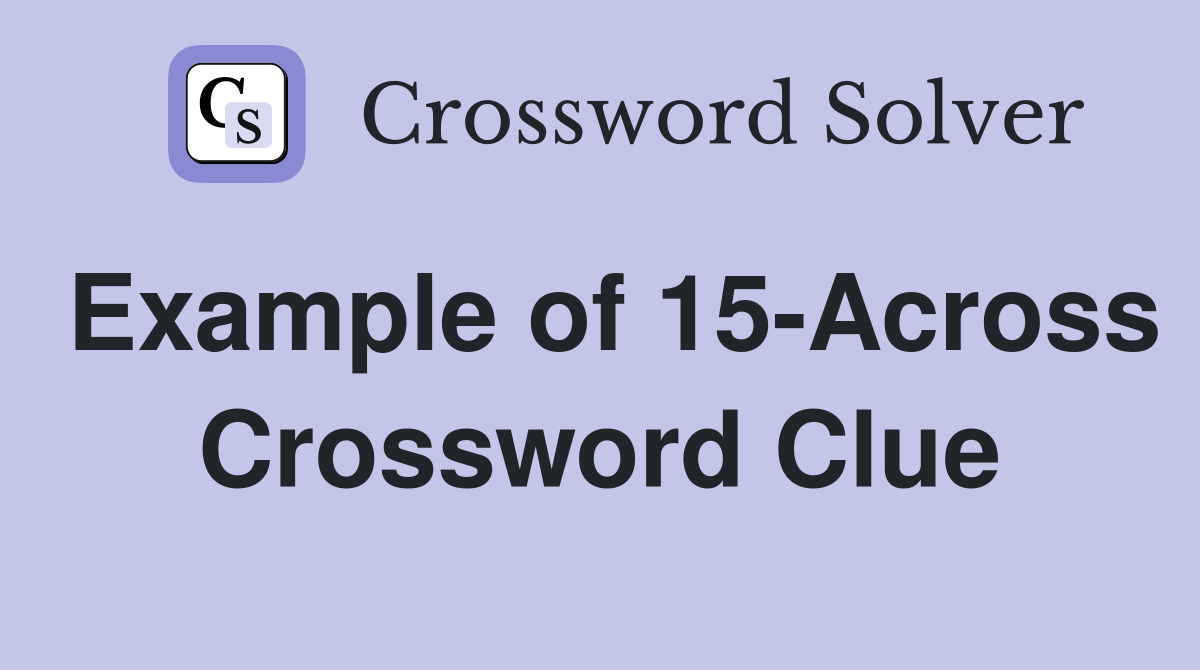 Example of 15-Across Crossword Clue