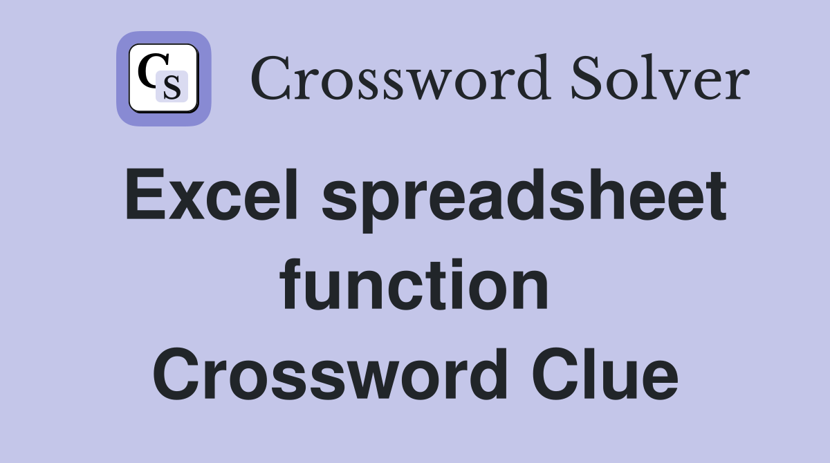 Excel spreadsheet function Crossword Clue