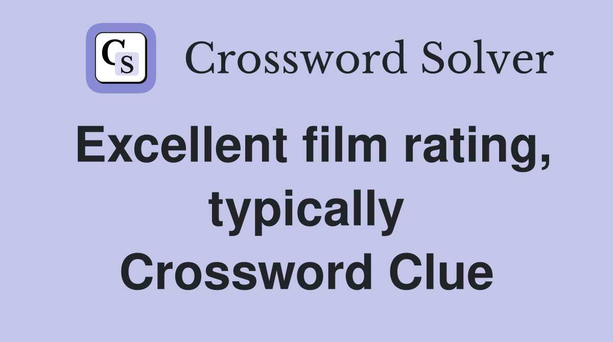 Excellent film rating, typically Crossword Clue