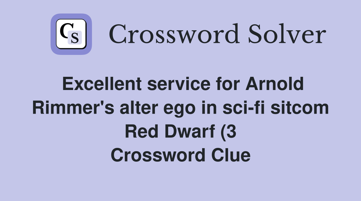 Excellent service for Arnold Rimmer #39 s alter ego in sci fi sitcom Red Excellent service for Arnold Rimmer #39 s alter ego in sci fi sitcom Red