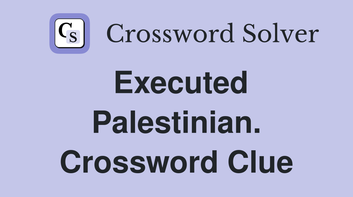Executed Palestinian. Crossword Clue