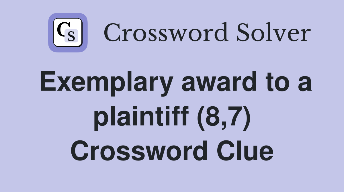 Exemplary award to a plaintiff (8,7) Crossword Clue