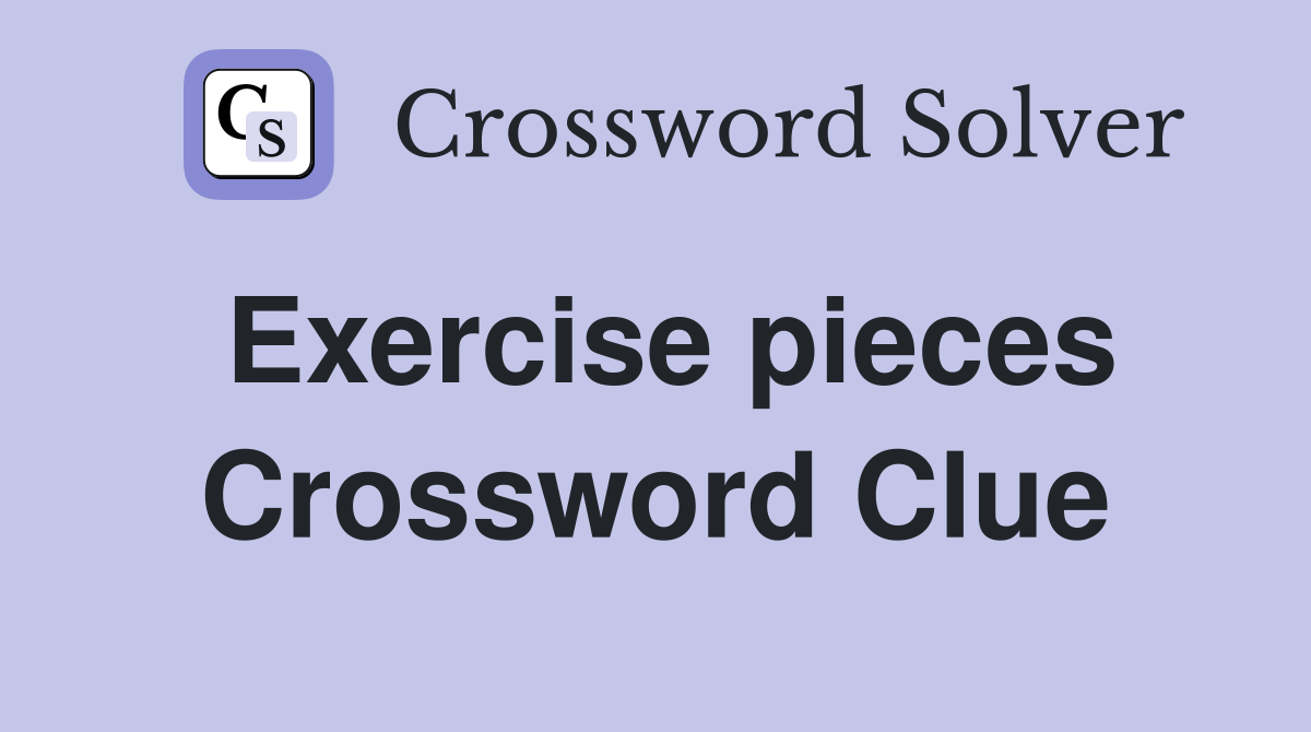 Exercise pieces Crossword Clue