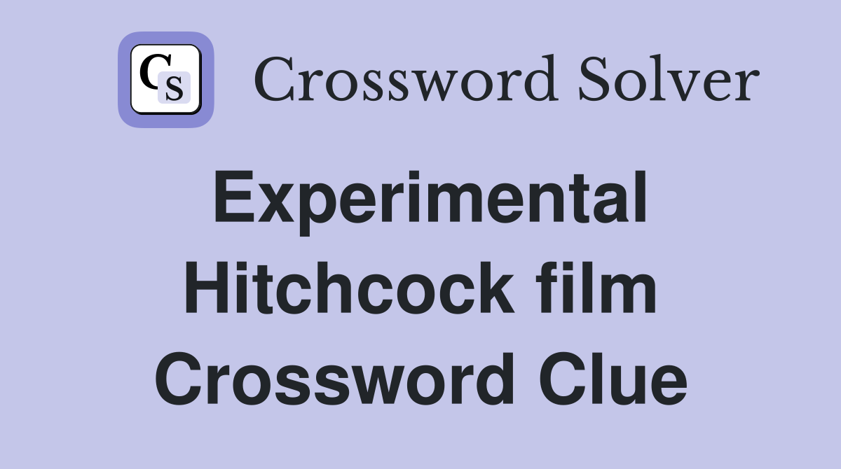 Experimental Hitchcock film Crossword Clue