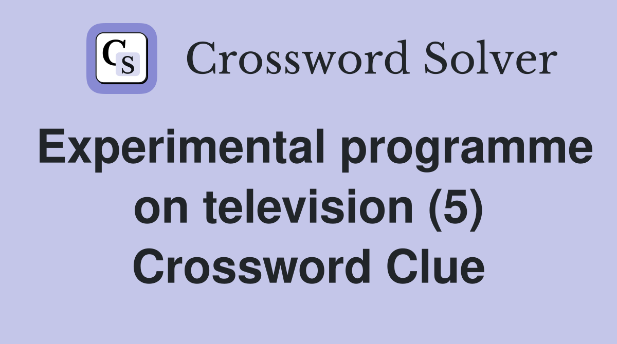 Experimental programme on television (5) Crossword Clue