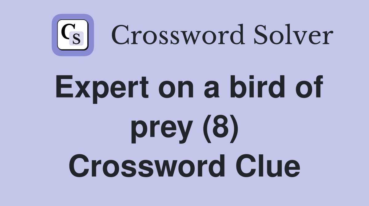 Expert on a bird of prey (8) Crossword Clue