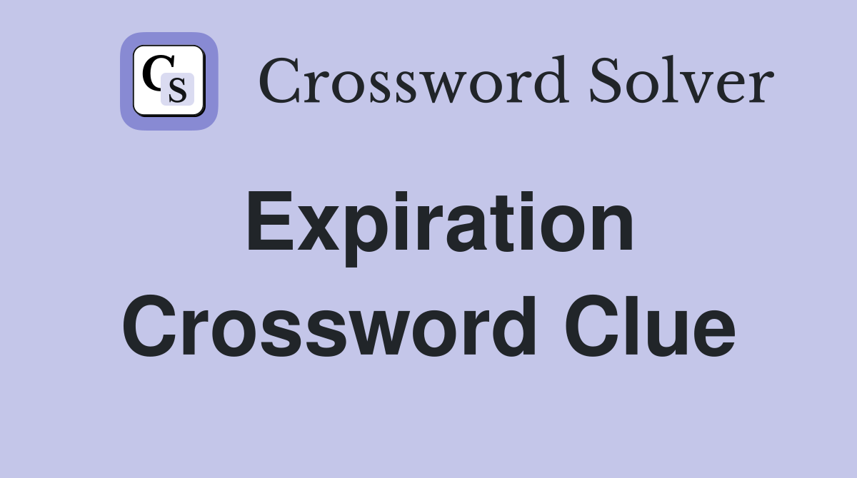 Expiration Crossword Clue