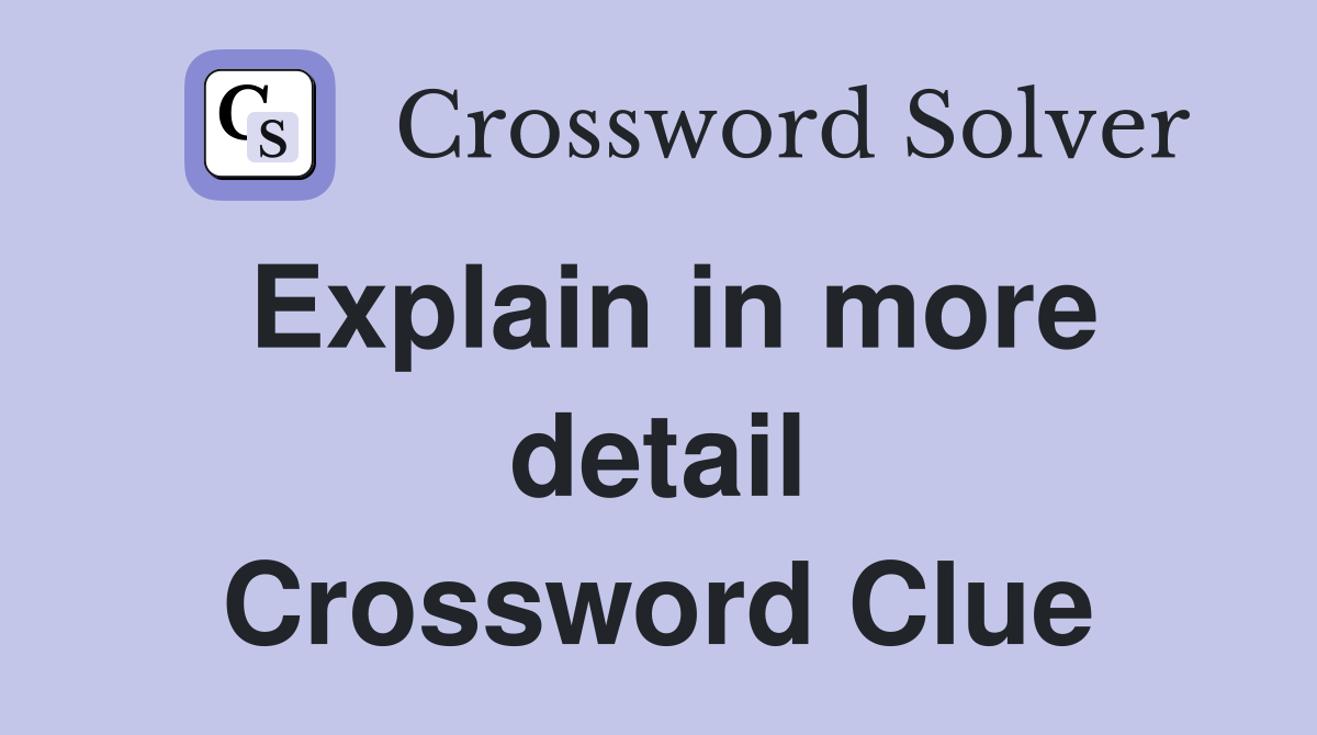 Explain in more detail Crossword Clue
