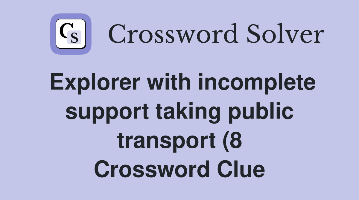 Explorer with incomplete support taking public transport (8 Explorer with incomplete support taking public transport (8