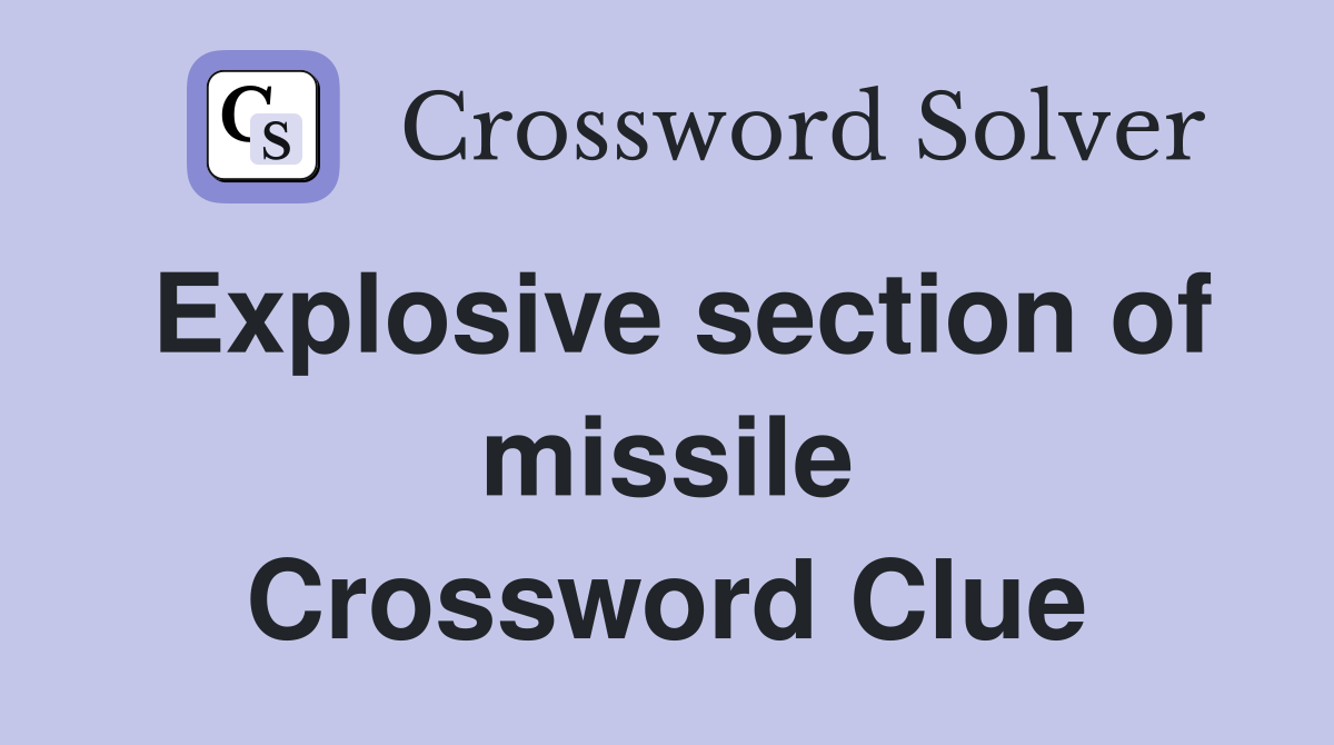 Explosive section of missile Crossword Clue