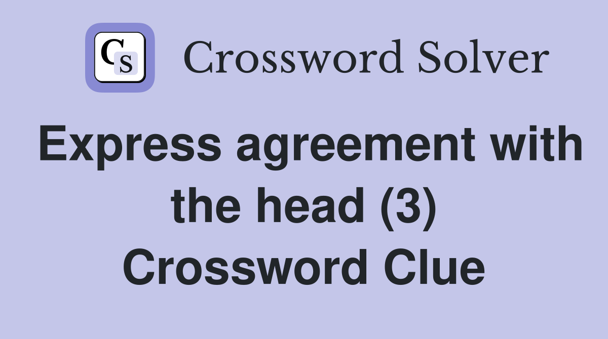 Express agreement with the head (3) Crossword Clue