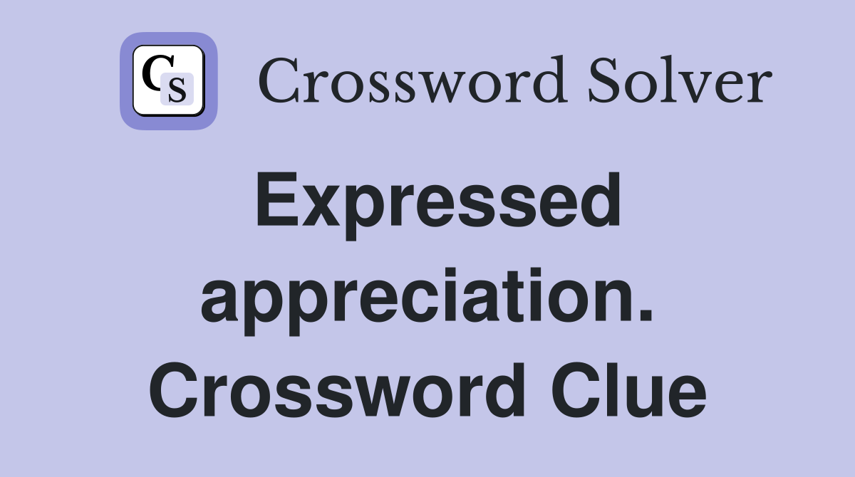 Expressed appreciation. Crossword Clue